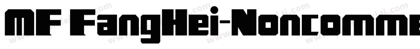 MF FangHei-Noncommercial字体转换